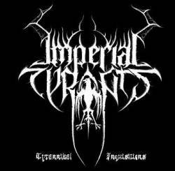 Imperial Tyrants : Tyrannikal Inquisitions